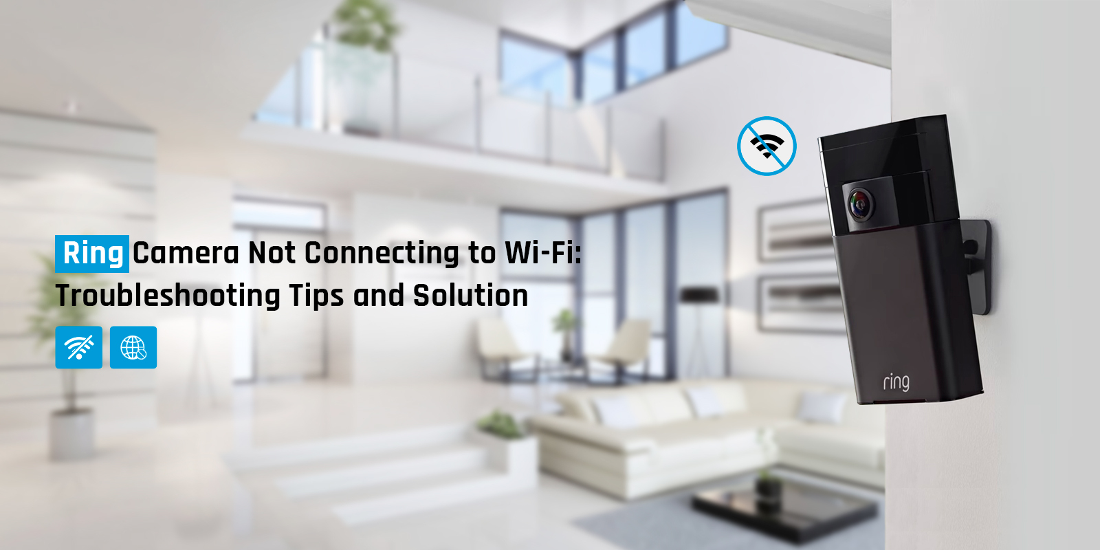 Ring Camera Not Connecting to Wi-Fi