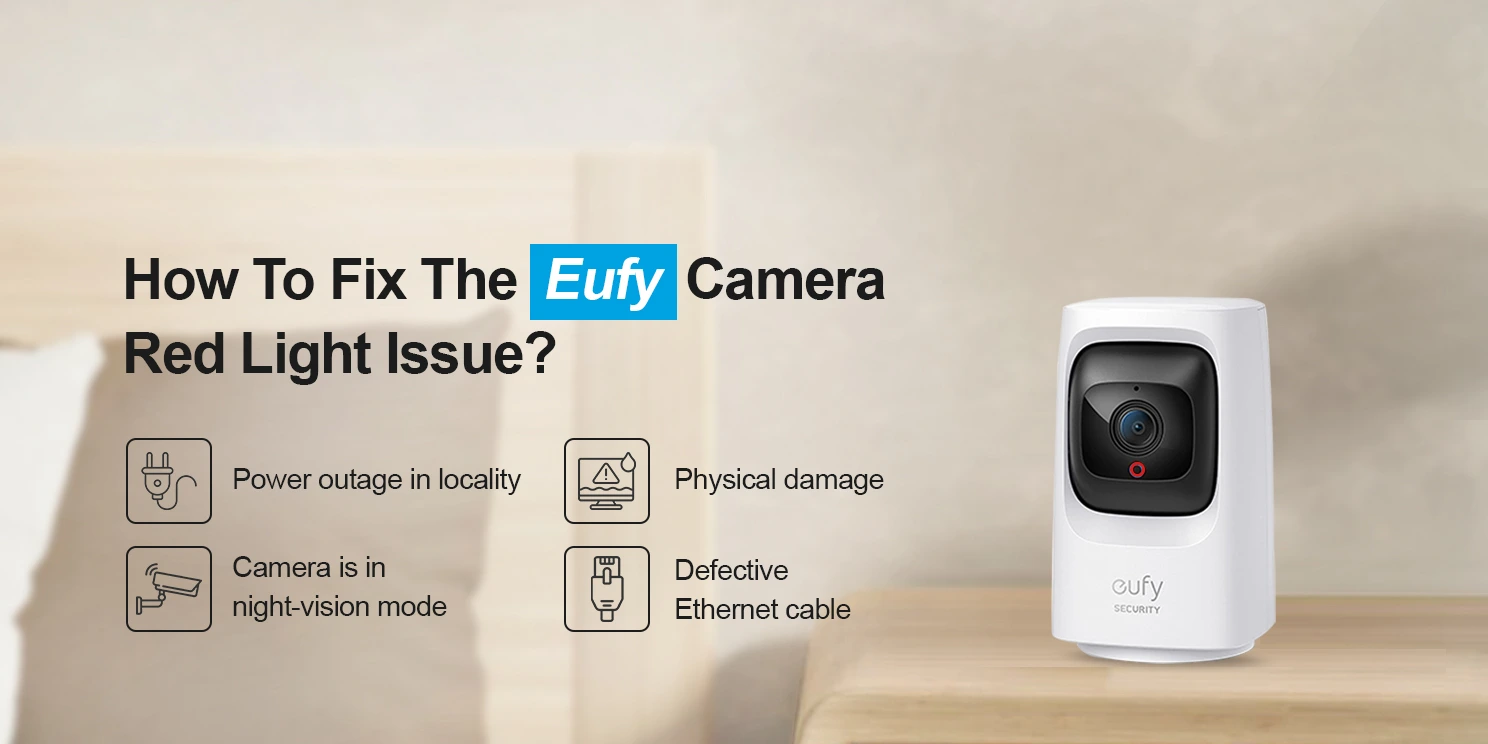 How To Fix The Eufy Camera Red Light Issue