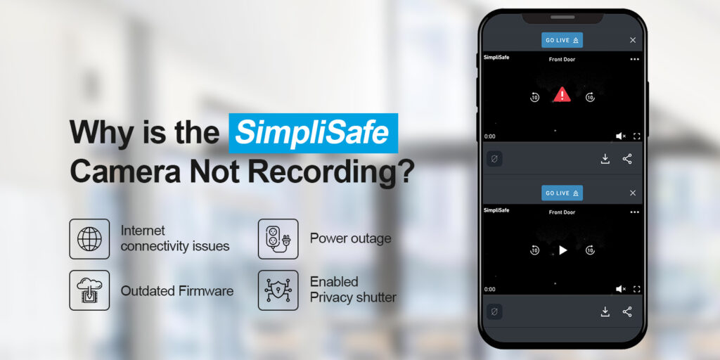 Why is the SimpliSafe camera not recording